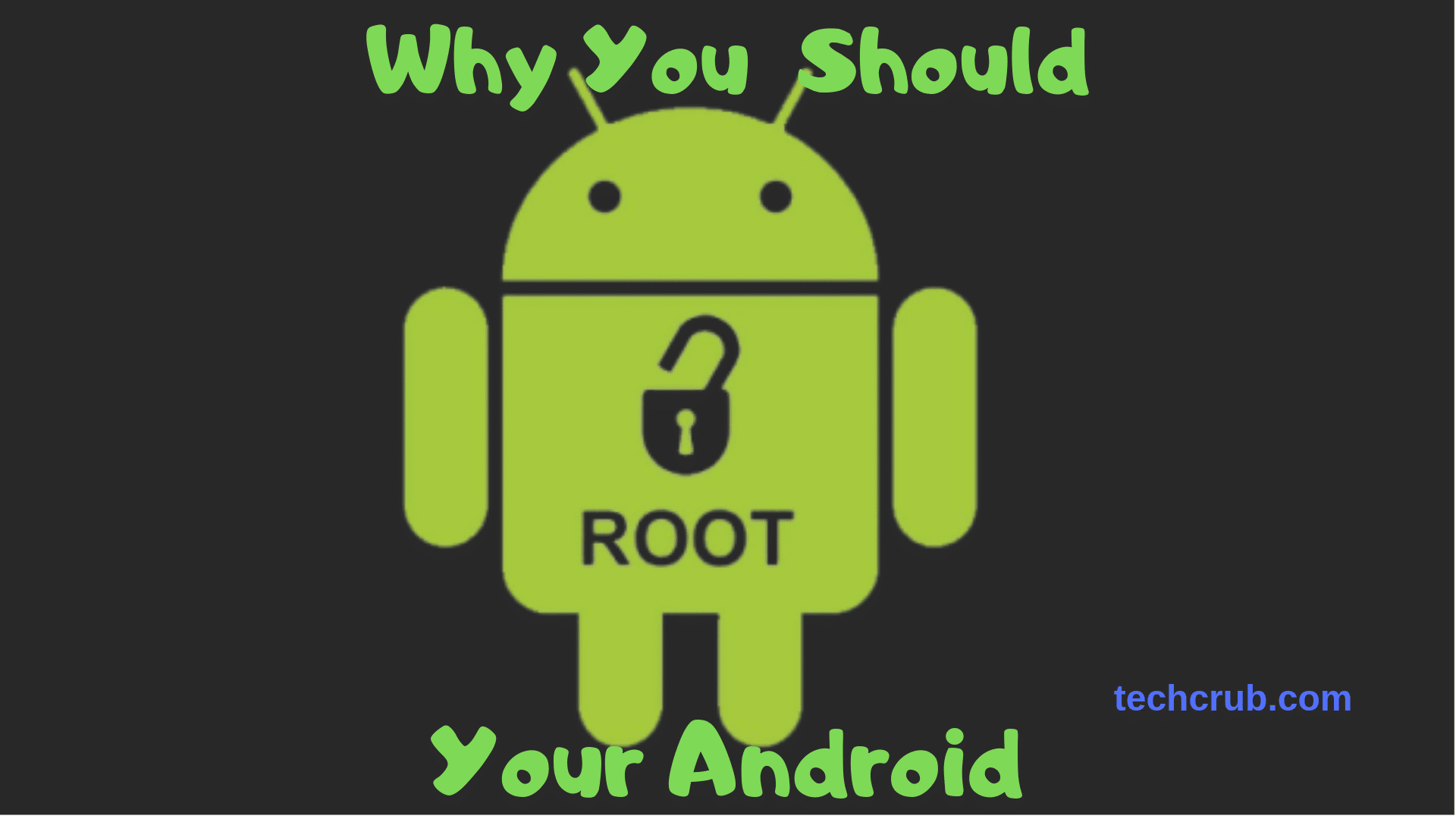 Why You Should Consider Rooting Your Android