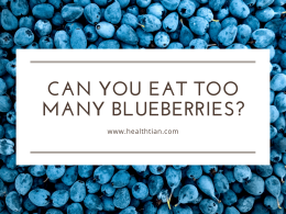 Eat Too Many Blueberries