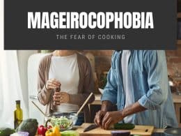 Mageirocophobia The Fear of Cooking